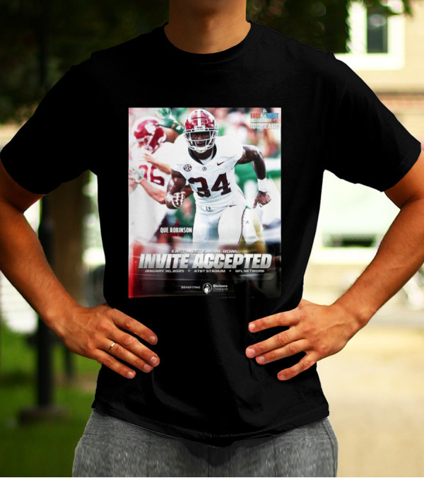 Que Robinson East-West Shrine Bowl Invite Accepted Alabama Crimson Tide January 30 2025 AT&T Stadium NFL Network Benefiting Shriners Children's T-Shirt