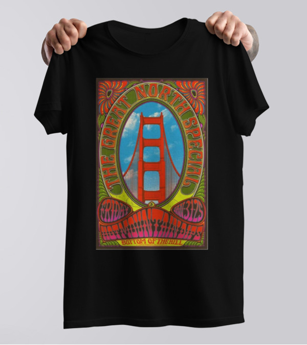 The Great North Special San Francisco Event Jan 31 2025 Bottom Of The Hill Friday Golden Gate Bridge Icon T-Shirt