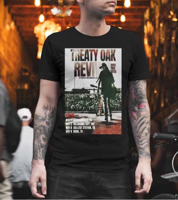 Treaty Oak Revival 2024 Tour Dates Stephenville Oklahoma City College Station Buda T-Shirt