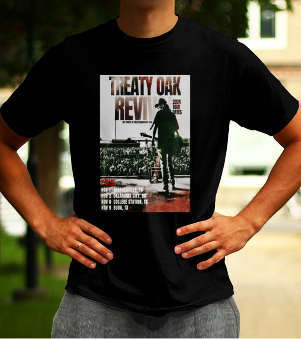 Treaty Oak Revival 2024 Tour Dates Stephenville Oklahoma City College Station Buda T-Shirt