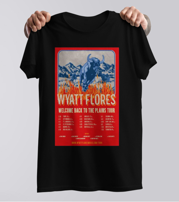 Wyatt Flores Welcome Back To The Plains Tour 2025 With Tour Dates And Locations Including Tempe AZ And Cottonwood AL T-Shirt