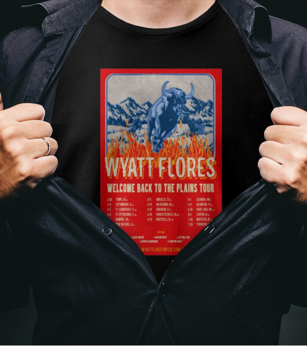 Wyatt Flores Welcome Back To The Plains Tour 2025 With Tour Dates And Locations Including Tempe AZ And Cottonwood AL T-Shirt