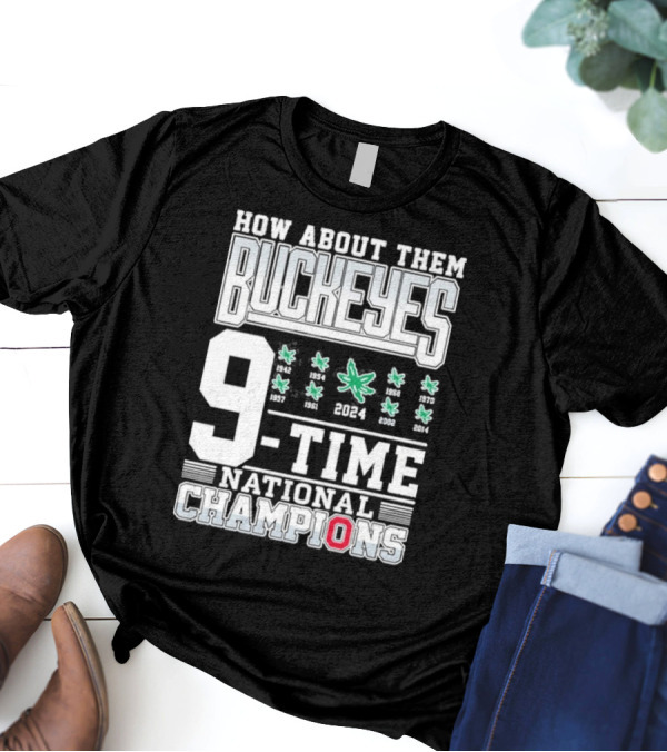 How About Them Buckeyes 9-Time National Champions T-Shirt