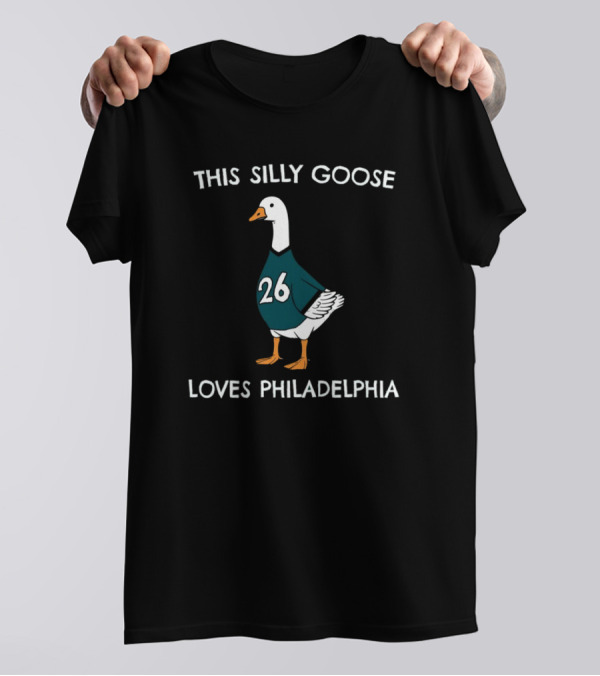 This Silly Goose Loves Philadelphia Number 26 T-Shirt