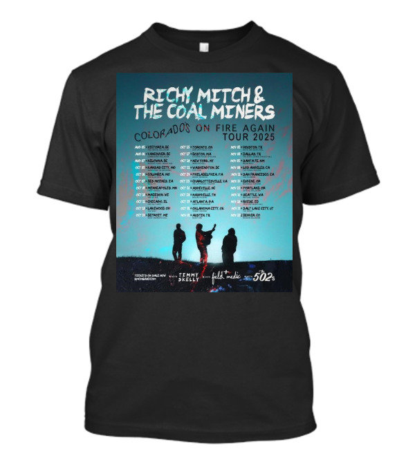 Richy Mitch & The Coal Miners Colorado's On Fire Again Tour 2025 Aug 5 Victoria BC With Timmy Skelly Field Medic 502s T-Shirt