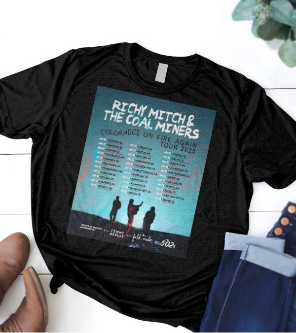 Richy Mitch & The Coal Miners Colorado's On Fire Again Tour 2025 Aug 5 Victoria BC With Timmy Skelly Field Medic 502s T-Shirt