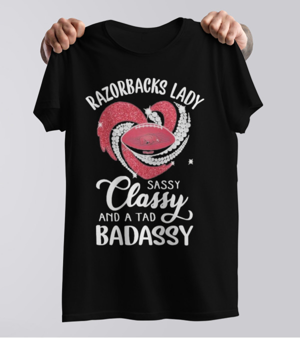 Razorbacks Lady Sassy Classy And A Tad Badassy Heart Football Diamonds T-Shirt
