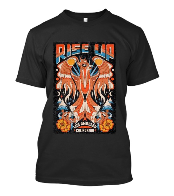 Rise Up Phoenix Los Angeles California Wildfire Aid T-Shirt