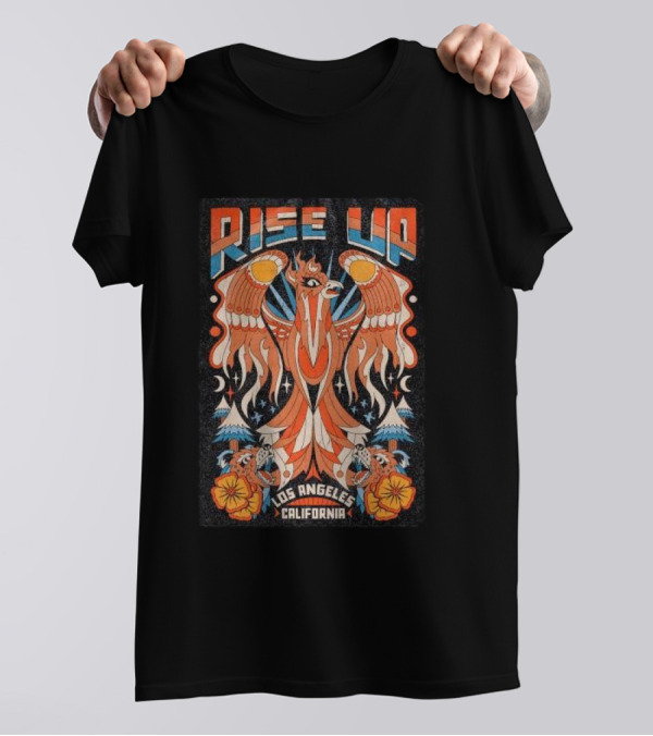 Rise Up Phoenix Los Angeles California Wildfire Aid T-Shirt