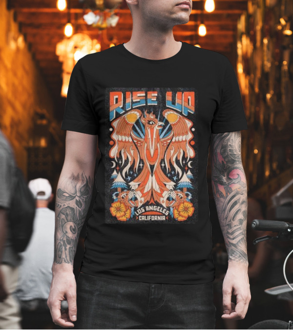Rise Up Phoenix Los Angeles California Wildfire Aid T-Shirt