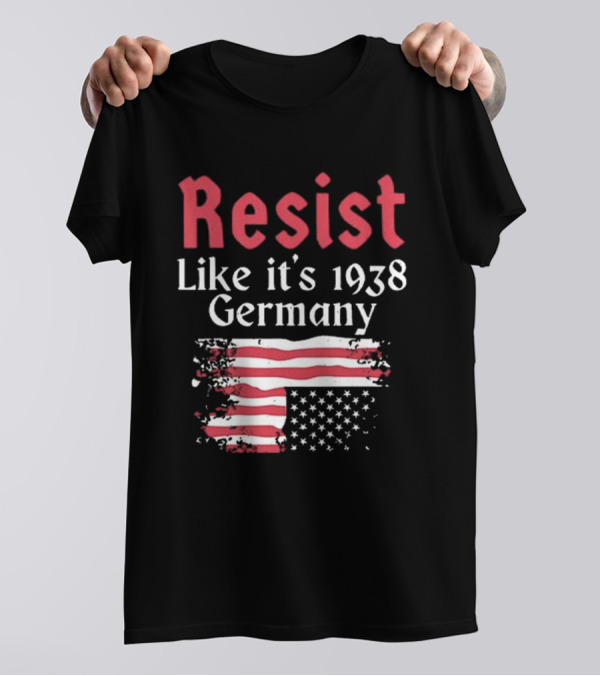 Resist Like It’s 1938 Germany American Flag Distress Style T-Shirt