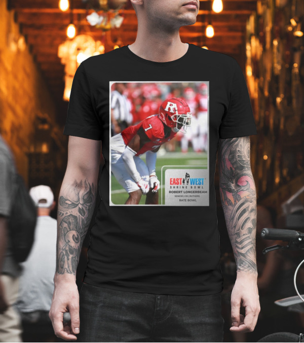 East West Shrine Bowl Robert Longerbeam Senior CB Rutgers Rate Bowl T-Shirt