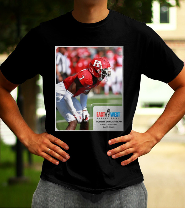 East West Shrine Bowl Robert Longerbeam Senior CB Rutgers Rate Bowl T-Shirt