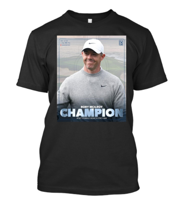 Rory McIlroy Champion AT&T Pebble Beach Pro-Am WK 5/34 700 PTS Signature Event T-Shirt