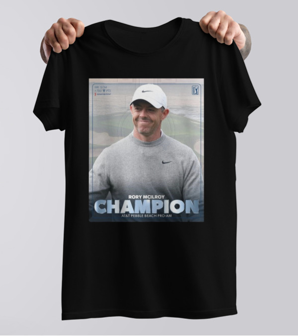 Rory McIlroy Champion AT&T Pebble Beach Pro-Am WK 5/34 700 PTS Signature Event T-Shirt