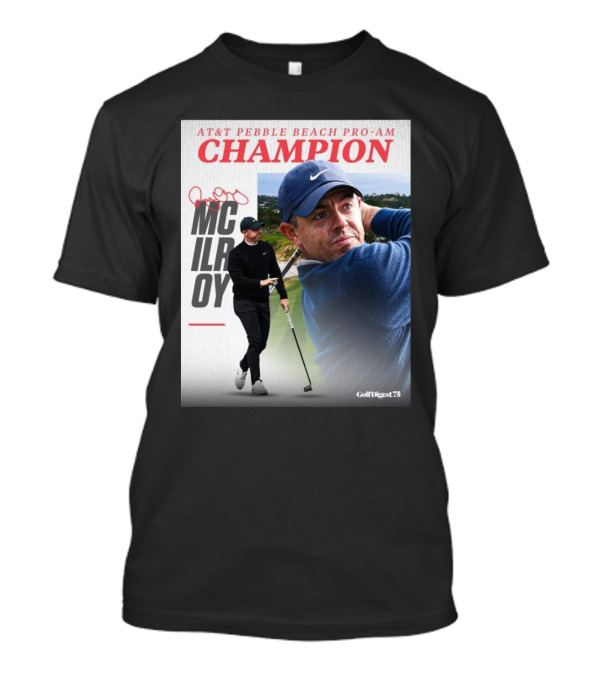 AT&T Pebble Beach Pro-Am Champion Rory McIlroy Golf Digest 75 T-Shirt