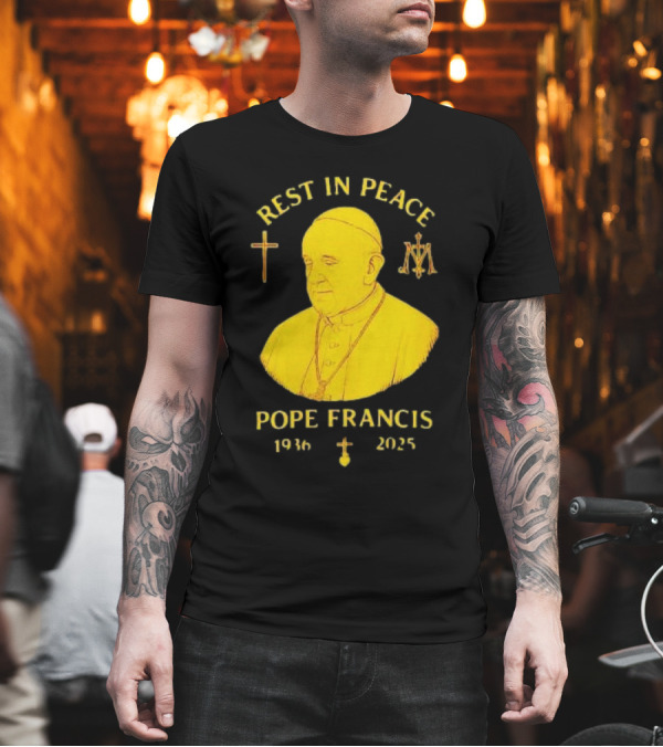 Rest In Peace Pope Francis 1936 2025 Cross Symbol Religious Tribute T-Shirt