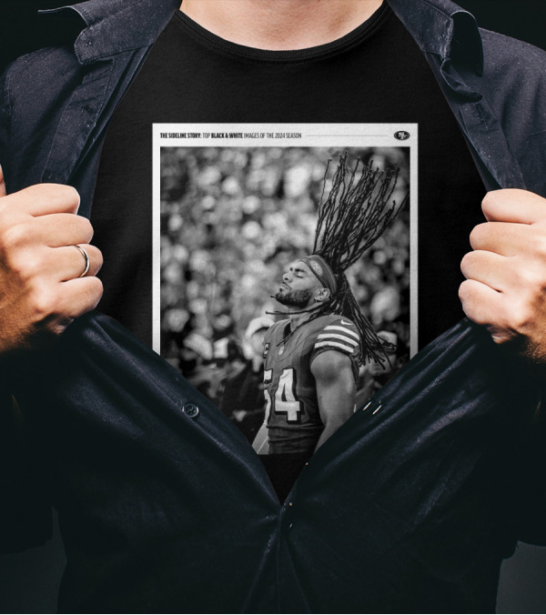 San Francisco 49ers Fred Warner The Sideline Story Top Black And White Images Of The 2024 Season T-Shirt
