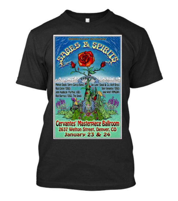 Celebrating Cervantes 22nd Anniversary Sages And Spirits Featuring Melvin Seals Jay Lane January 23-24 2025 Denver CO T-Shirt