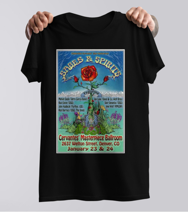 Celebrating Cervantes 22nd Anniversary Sages And Spirits Featuring Melvin Seals Jay Lane January 23-24 2025 Denver CO T-Shirt