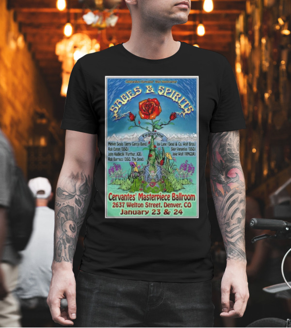 Celebrating Cervantes 22nd Anniversary Sages And Spirits Featuring Melvin Seals Jay Lane January 23-24 2025 Denver CO T-Shirt