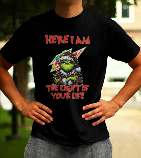 Here I Am Mountain Dew Grinch The Light Of Your Life Christmas Lights T-Shirt