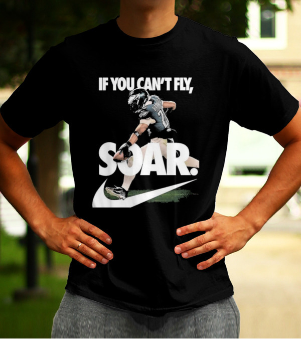 If You Can’t Fly Soar Nike Football Player Graphic T-Shirt
