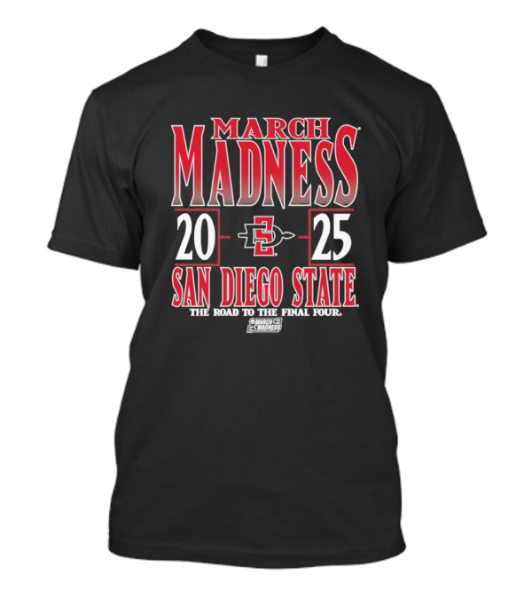 San Diego State Aztecs March Madness 2025 NCAA Tournament Road To Final Four T-Shirt
