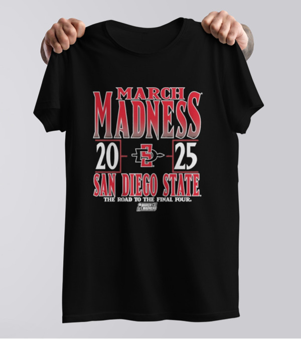 San Diego State Aztecs March Madness 2025 NCAA Tournament Road To Final Four T-Shirt