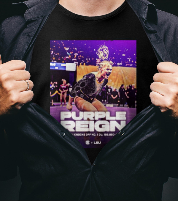 SEC Purple Reign No. 2 LSU Knocks Off No. 1 OU 198.050 197.675 Tigers LSU T-Shirt