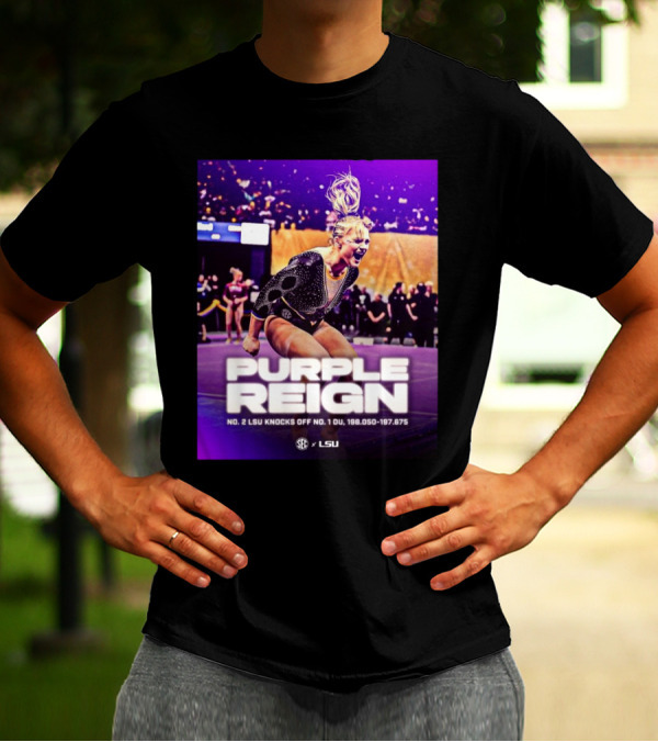 SEC Purple Reign No. 2 LSU Knocks Off No. 1 OU 198.050 197.675 Tigers LSU T-Shirt