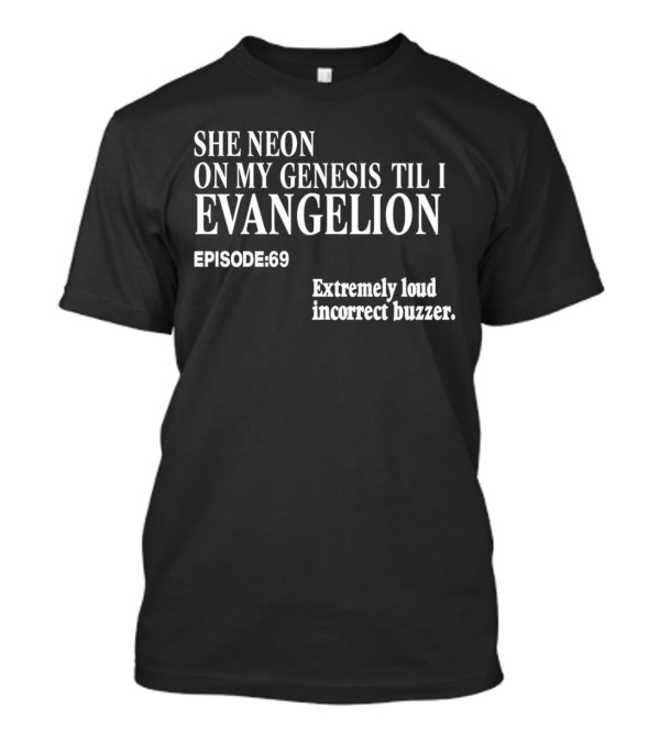 Neon Genesis Evangelion Extremely Loud Incorrect Buzzer Episode 69 T-Shirt