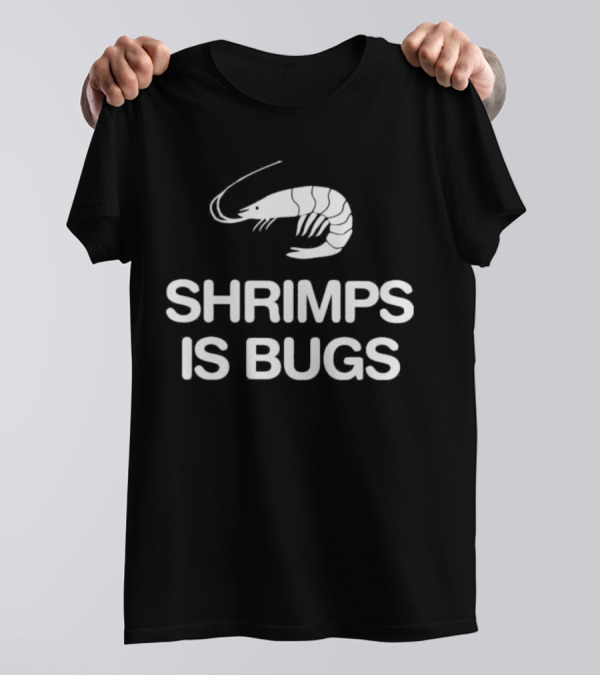 Shrimps Is Bugs Retro Crustacean Statement T-Shirt