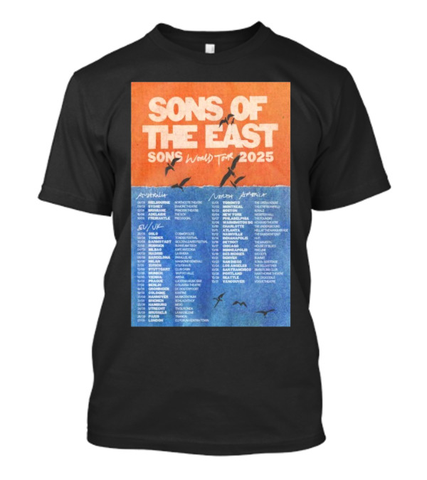 Sons Of The East World Tour 2025 Concert Dates Australia Europe UK North America T-Shirt