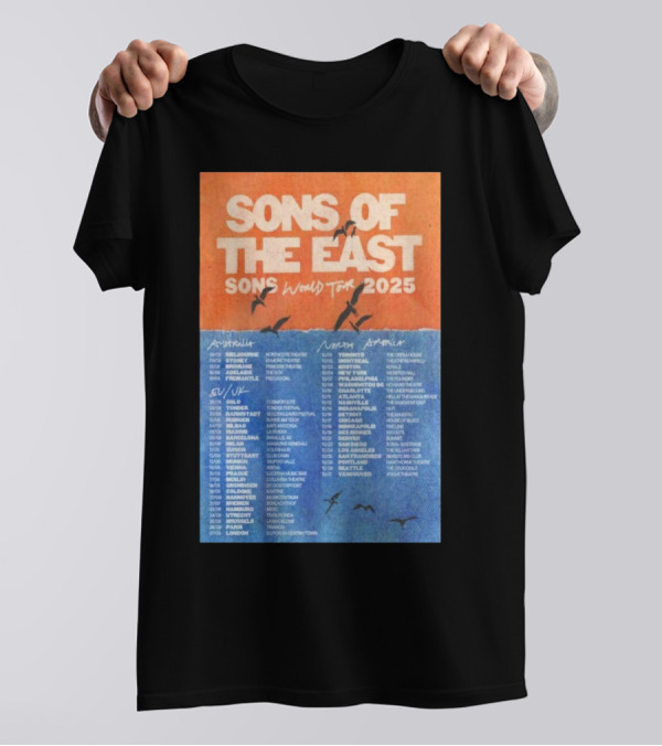 Sons Of The East World Tour 2025 Concert Dates Australia Europe UK North America T-Shirt