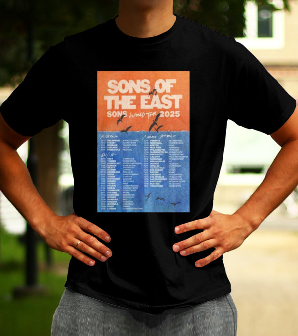 Sons Of The East World Tour 2025 Concert Dates Australia Europe UK North America T-Shirt