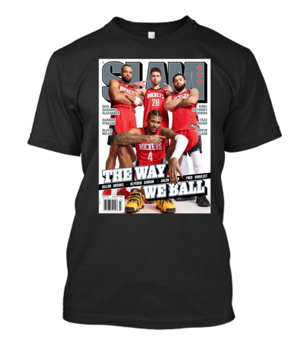 SLAM Houston Rockets The Way We Ball Featuring Jalen, Dillon Brooks, Alperen Sengun T-Shirt