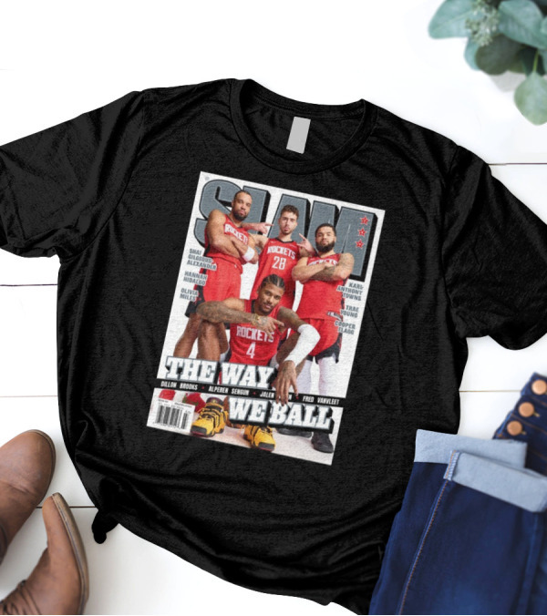 SLAM Houston Rockets The Way We Ball Featuring Jalen, Dillon Brooks, Alperen Sengun T-Shirt