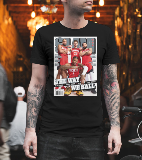 SLAM Houston Rockets The Way We Ball Featuring Jalen, Dillon Brooks, Alperen Sengun T-Shirt
