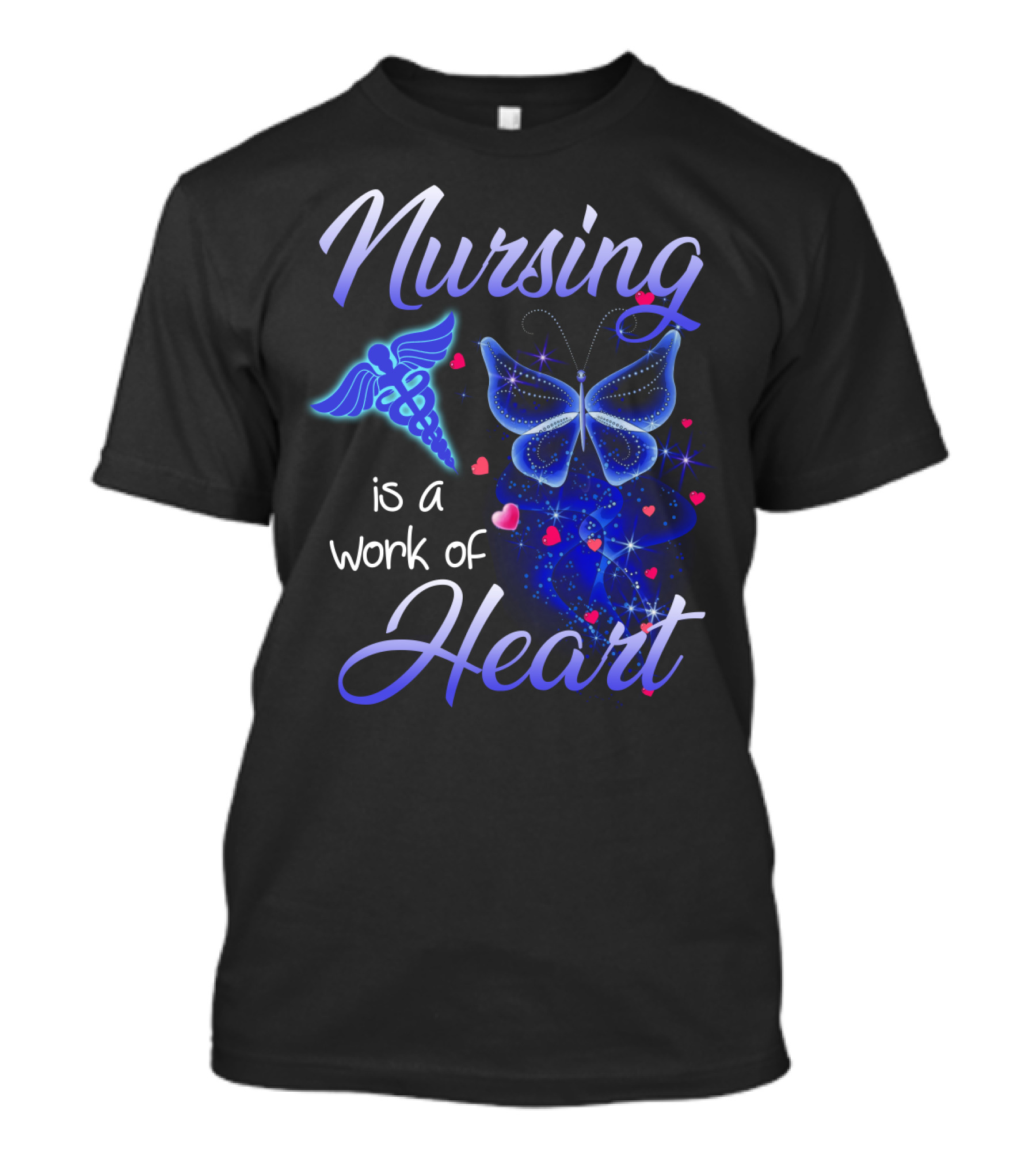 Nursing Is A Work Of Heart Butterfly Caduceus And Hearts T-Shirt