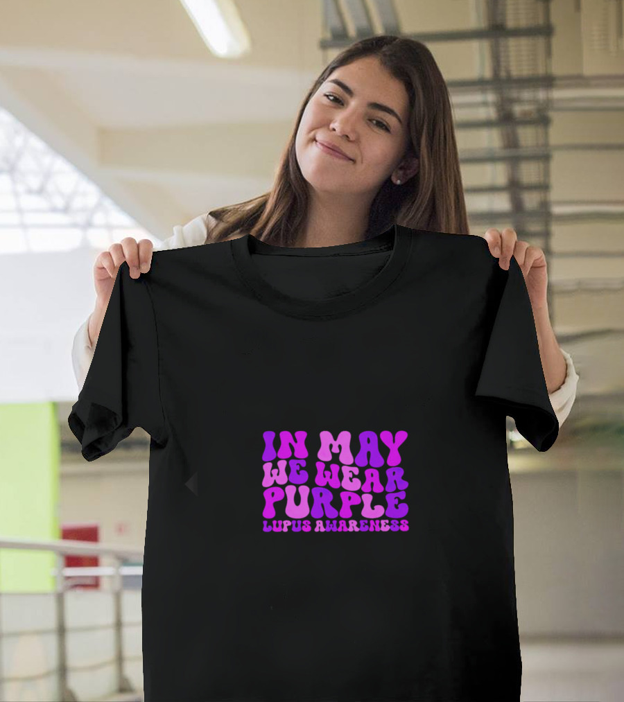 In May We Wear Purple Lupus Awareness T-Shirt
