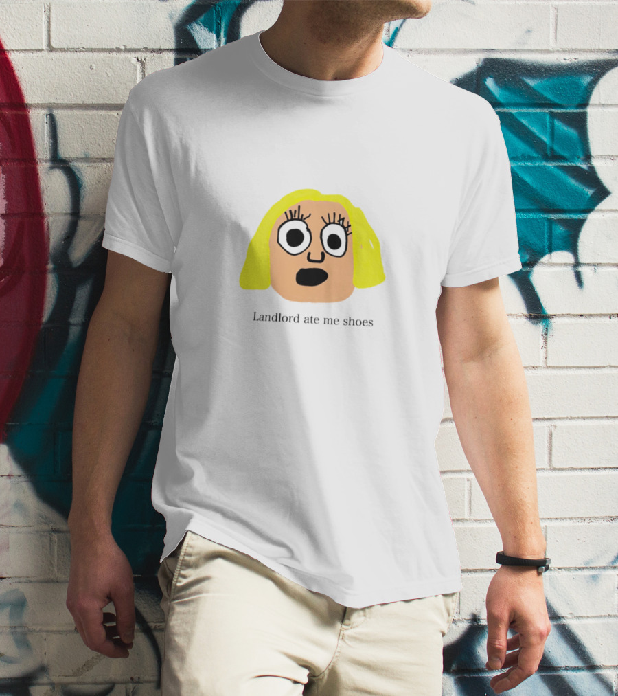 Landlord Ate Me Shoes Blonde Cartoon Face T-Shirt