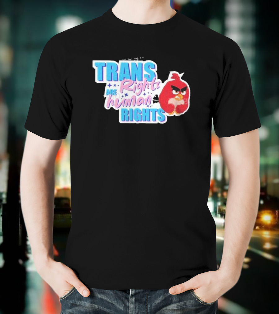 TRANS Rights Are Human RIGHTS Angry Bird T-Shirt
