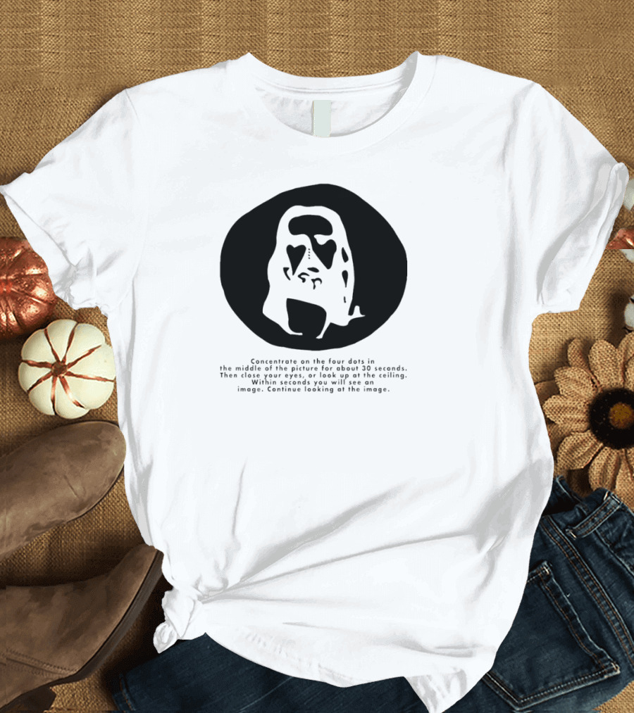 Concentrate On The Four Dots For 30 Seconds To See The Image T-Shirt
