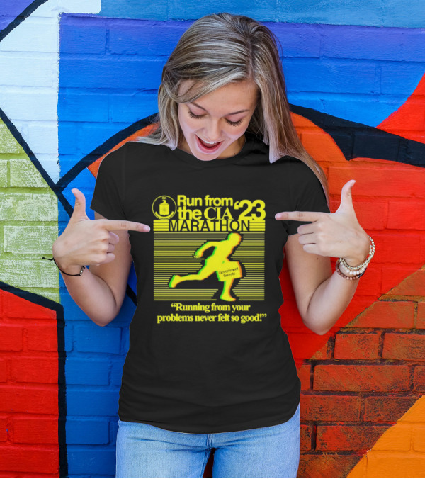 Run From The CIA Marathon '23 Running From Your Problems Never Felt So Good T-Shirt