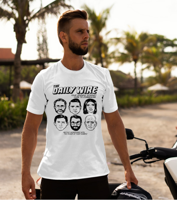 The Daily Wire Your Friendly Internet Cure To Communism Melting Snowflakes With The Power Of Their Words T-Shirt