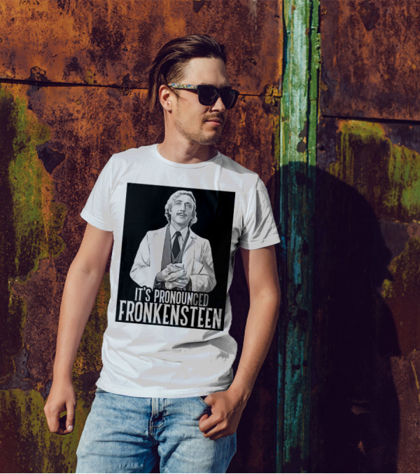 Young Frankenstein It's Pronounced Fronkensteen Gene Wilder T-Shirt