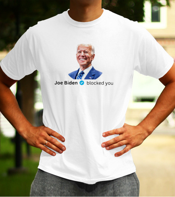 Joe Biden Blocked You Twitter Verified Blue Check Mark T-Shirt