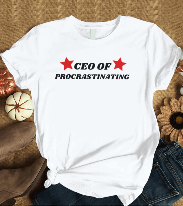 CEO Of Procrastinating Red Stars T-Shirt