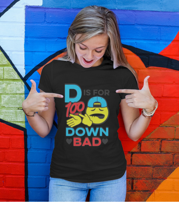 D Is For 100 Emoji Wearing Hat Hands Crossed Down Bad T-Shirt